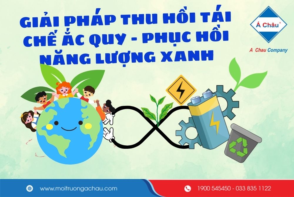 GIẢI PHÁP THU HỒI TÁI CHẾ ẮC QUY