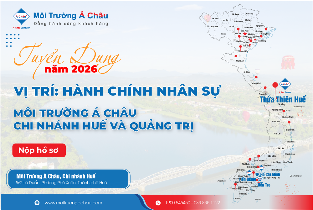Môi Trường Á Châu Tuyển dụng vị trí Hành chính nhân sự  làm việc tại Chi nhánh Huế và Quảng Trị năm 2026