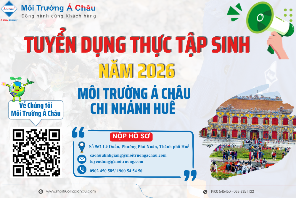 Môi Trường Á Châu Tuyển dụng Thực tập sinh năm 2026 tại Chi nhánh Huế 