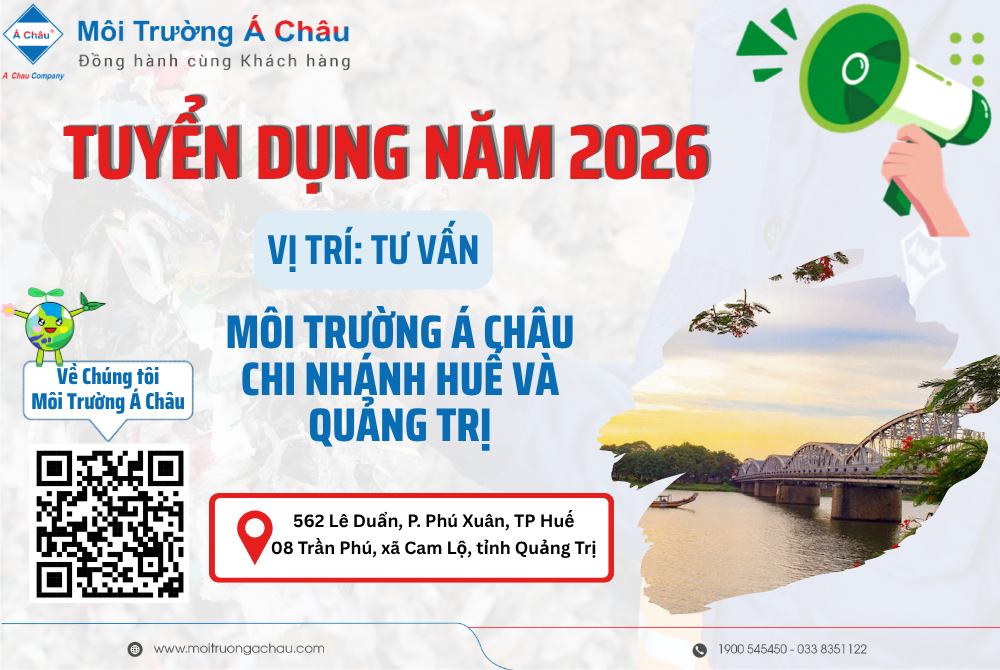 Môi Trường Á Châu Tuyển dụng vị trí Tư vấn làm việc tại Chi nhánh Huế và Quảng Trị năm 2026