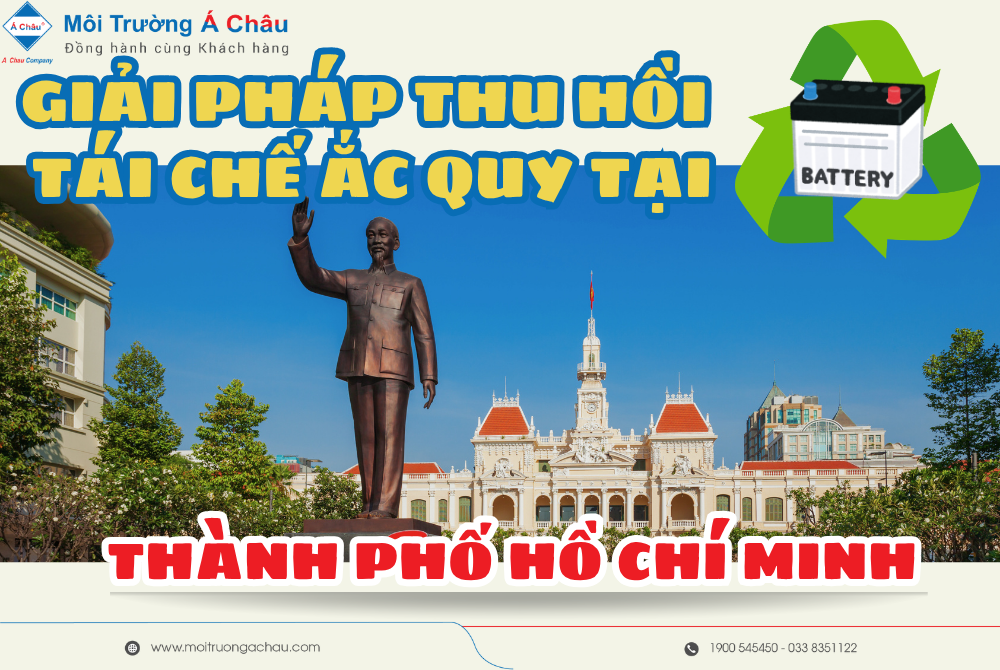 Giải pháp thu hồi - tái chế ắc quy tại Thành phố Hồ Chí Minh
