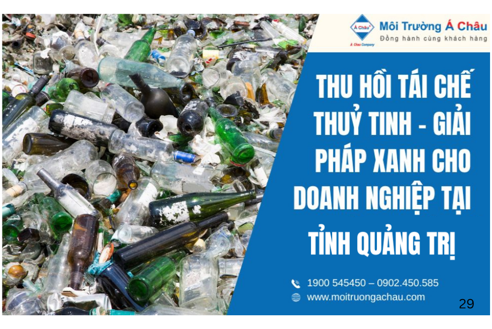  Môi trường Á Châu cung cấp dịch vụ thu gom và tái chế thủy tinh – Đồng hành cùng doanh nghiệp xanh