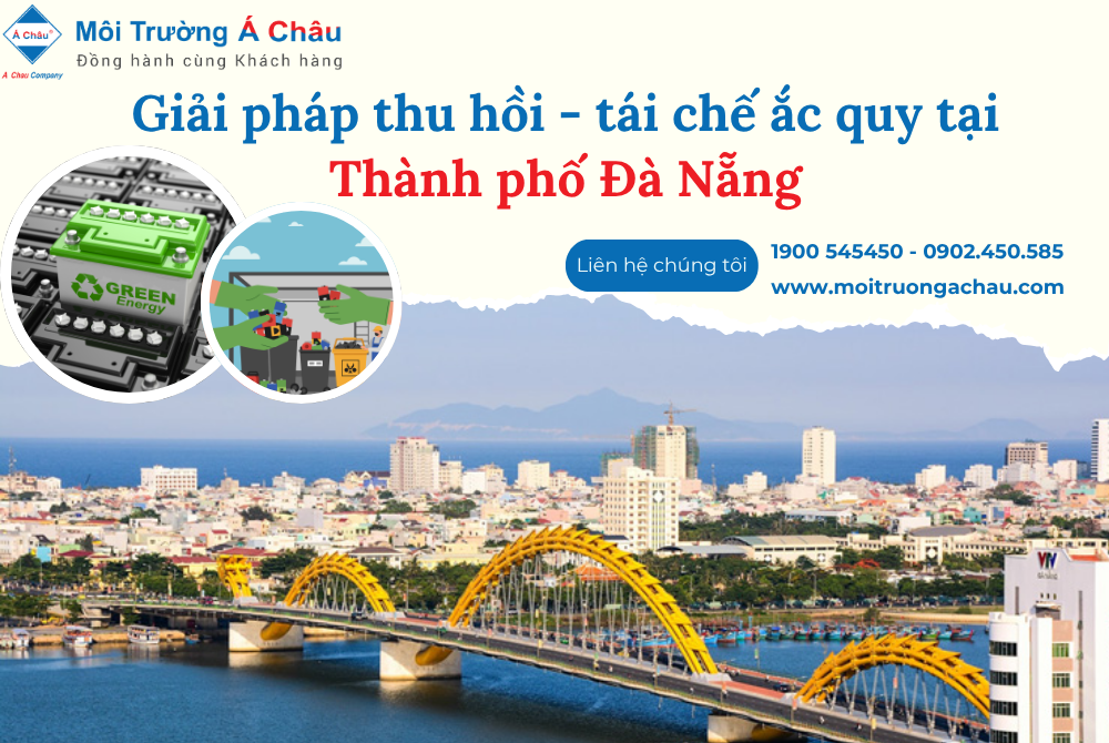 Giải pháp thu hồi - tái chế ắc quy tại Thành phố Đà Năngx
