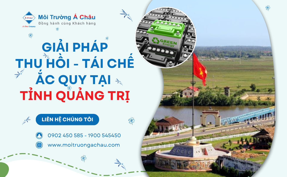 Giải pháp thu hồi - tái chế ắc quy tại Tỉnh Quảng Trị