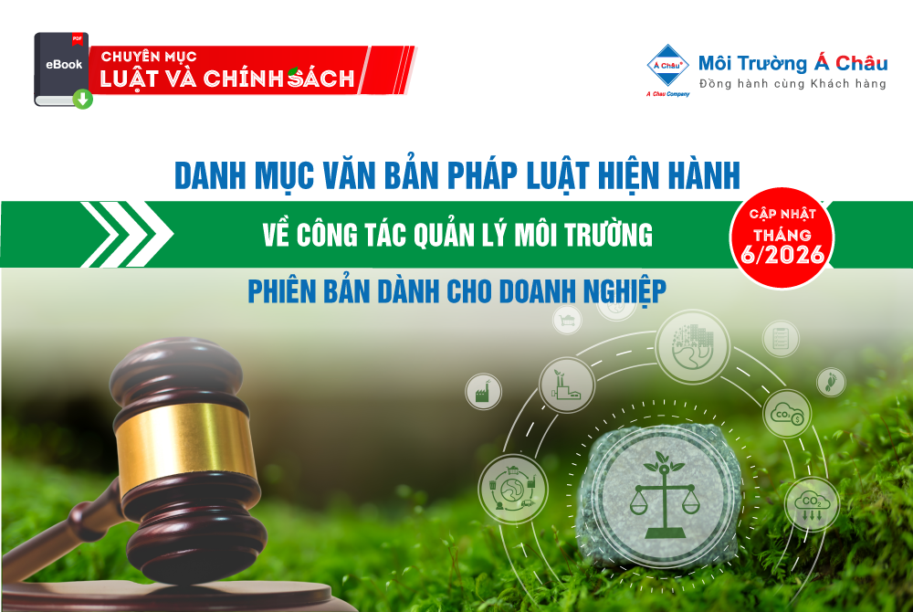 [Ebook] Danh mục văn bản pháp luật về công tác quản lý môi trường dành cho doanh nghiệp (cập nhật tháng 6/2026)