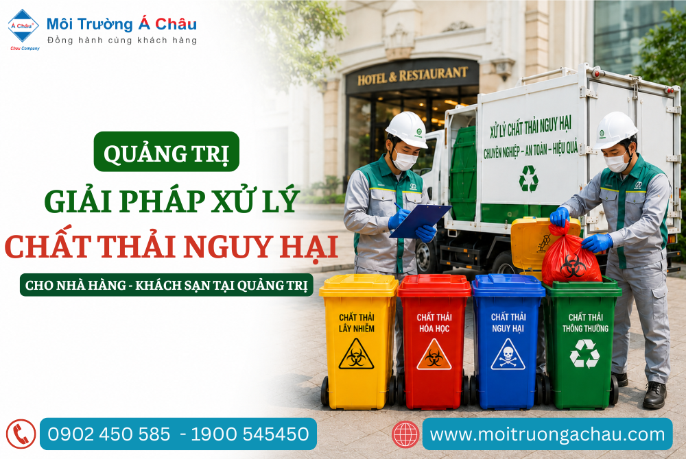 Giải pháp xử lý Chất thải nguy hại cho nhà hàng, khách sạn tại Quảng Trị!