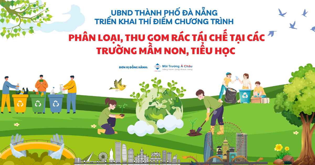 UBND Thành Phố Đà Nẵng triển khai thí điểm chương trình "Phân loại, thu gom rác tái chế" tại các trường mầm non, tiểu học