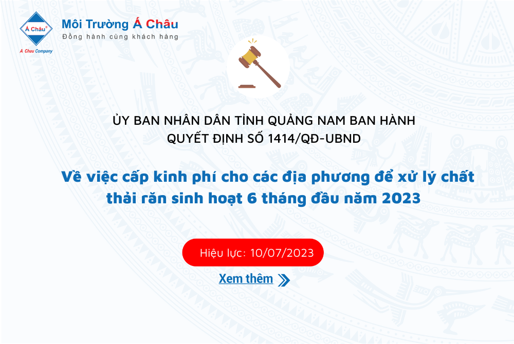 UBND tỉnh Quảng Nam ban hành Quyết định số 1414/QĐ-UBND về việc cấp kinh phí cho các địa phương để xử lý chất thải rắn sinh hoạt