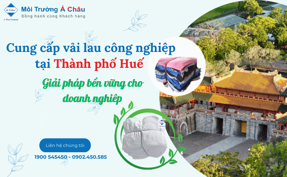 Cung cấp vải lau công nghiệp tại Thành phố Huế – Giải pháp bền vững cho doanh nghiệp