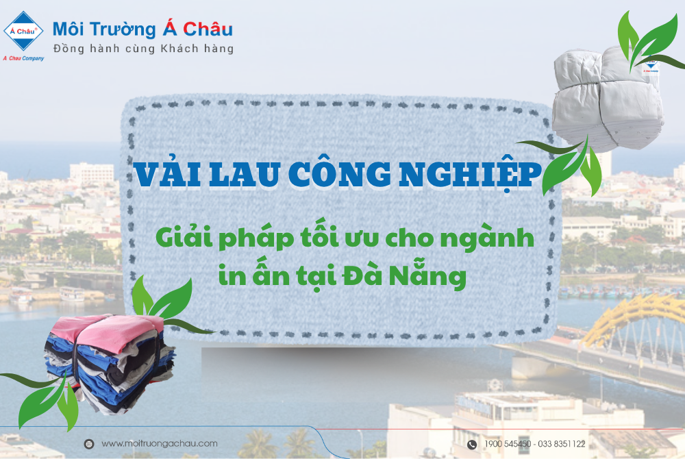 Vải lau công nghiệp – Giải pháp tối ưu cho ngành in ấn tại Đà Nẵng