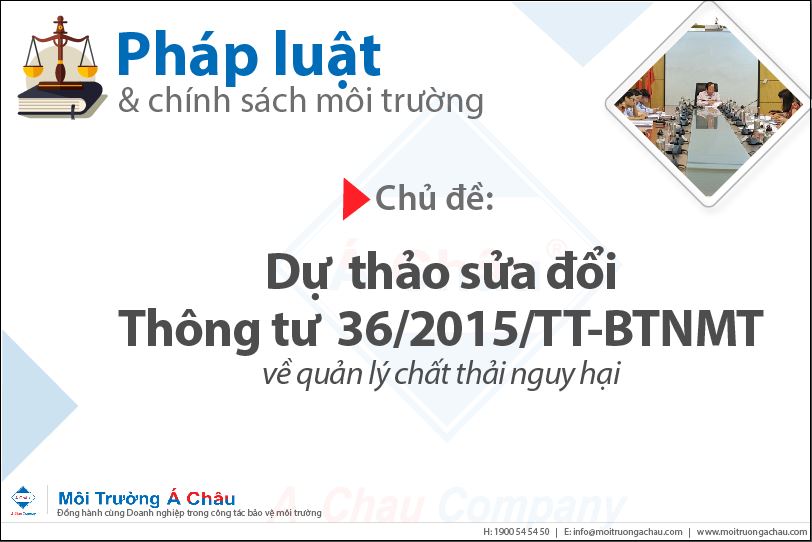 Dự thảo sửa đổi Thông tư về quản lý chất thải nguy hại số 36/2015/TT-BTNMT