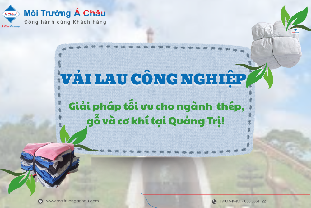 Vải lau công nghiệp – Giải pháp vệ sinh tối ưu cho ngành thép, gỗ và cơ khí tại Quảng Trị!