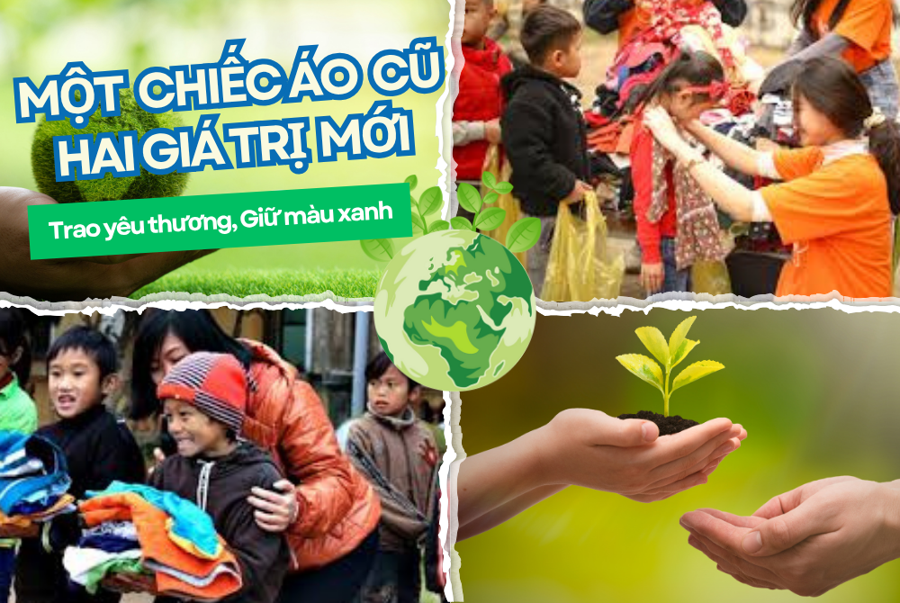 Một chiếc áo cũ – Hai giá trị mới: Trao yêu thương, Giữ màu xanh