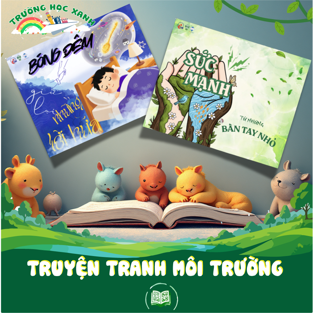 Truyện tranh môi trường - Mỗi câu chuyện nhỏ, một bước hành động xanh!